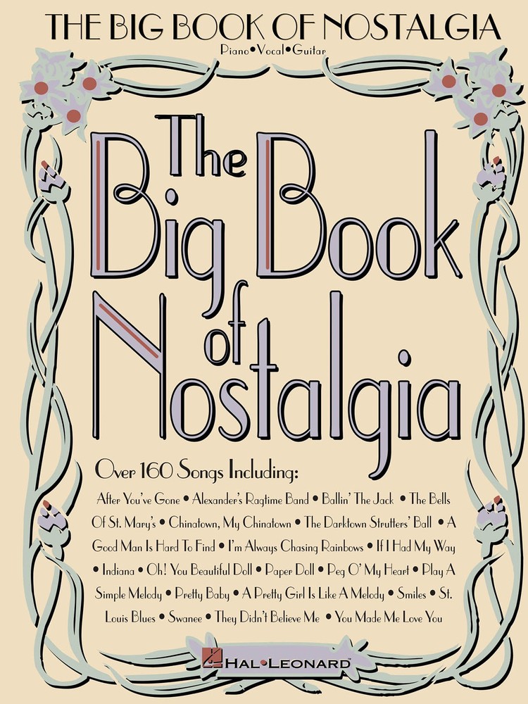 Big Book of Nostalgia for Piano Vocal Sheet Music Guitar Chords Old-Time Songs