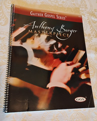 Anthony Burger Masterpiece-Gaither Gospel Series-Piano Solo Spiralbound