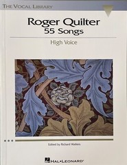 Roger Quilter: 55 Songs High Voice with Piano The Vocal Library Book 000740225