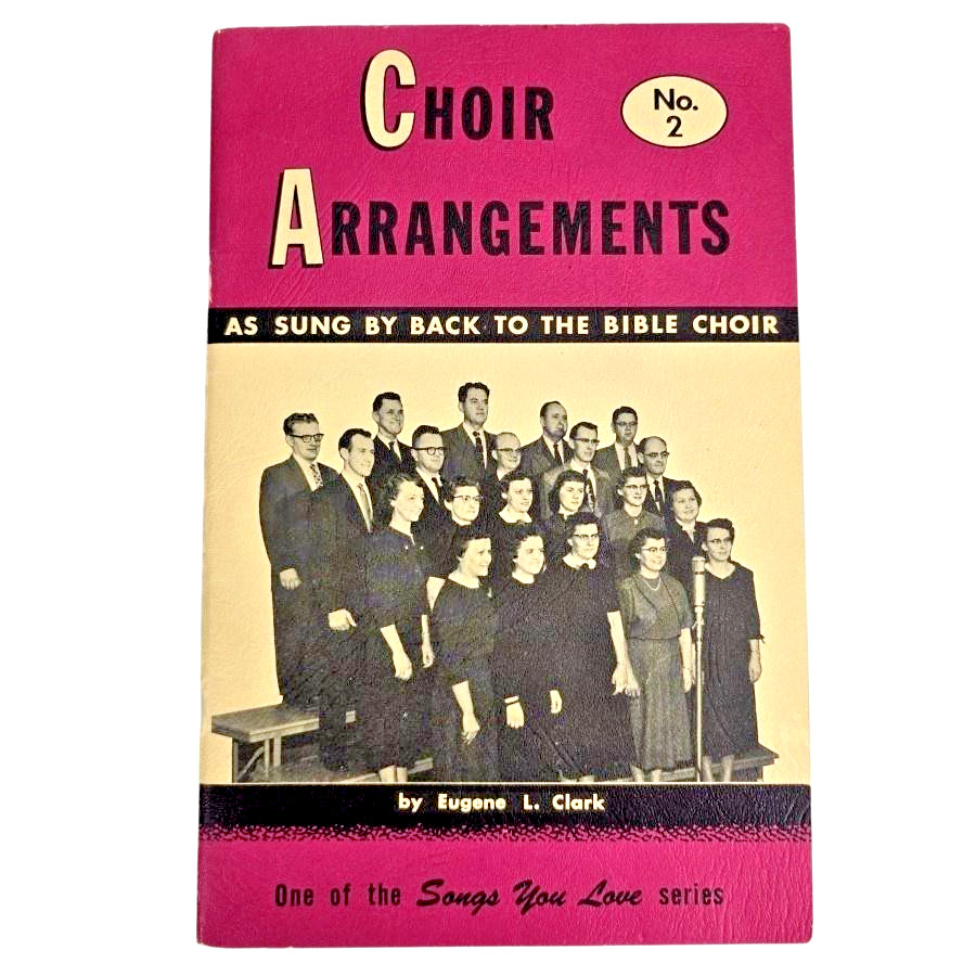 Choir Arrangements No. 2 Back To The Bible Choir Songbook Christian 1958 Vintage