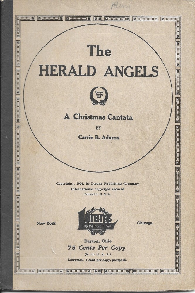 Lorenz 6×9 Songbook 1924 The Herrald Angels Christmas Cantal by Carrie B. Adams