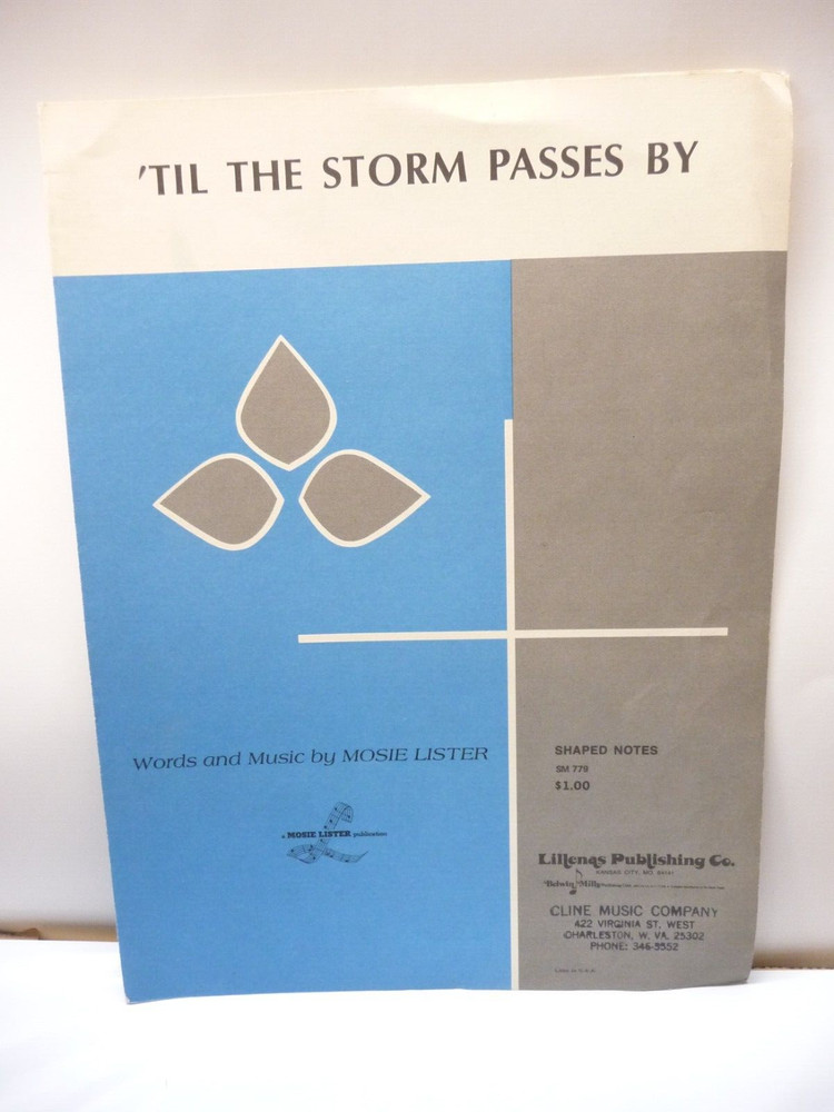 &lsquo;Til the Storm Passes By, Mosie Lister Lillenas Publishing Co. 1958 Shape Notes