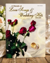 A Decade of Love Songs & Wedding Hits 1990-2000 Piano Vocal Guitar Songbook