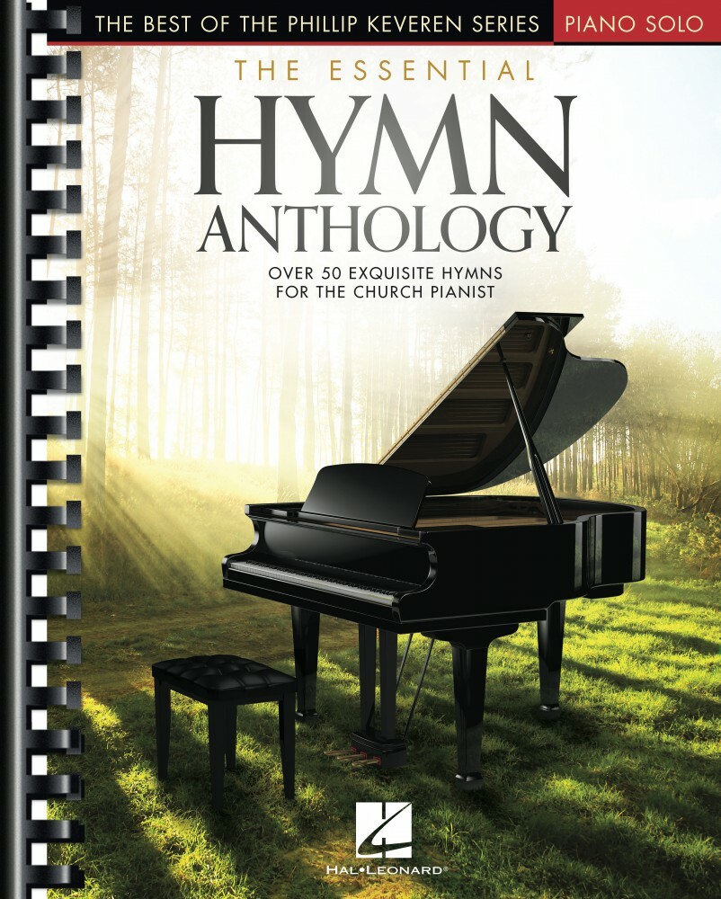 The Essential Hymn Anthology Piano Solo Sheet Music Phillip Keveren 000364812