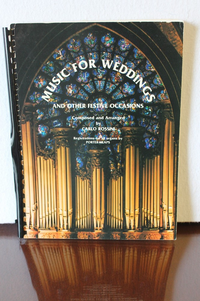 Music for Weddings and Other Festivals by Carlo Rossini for Organ 1983