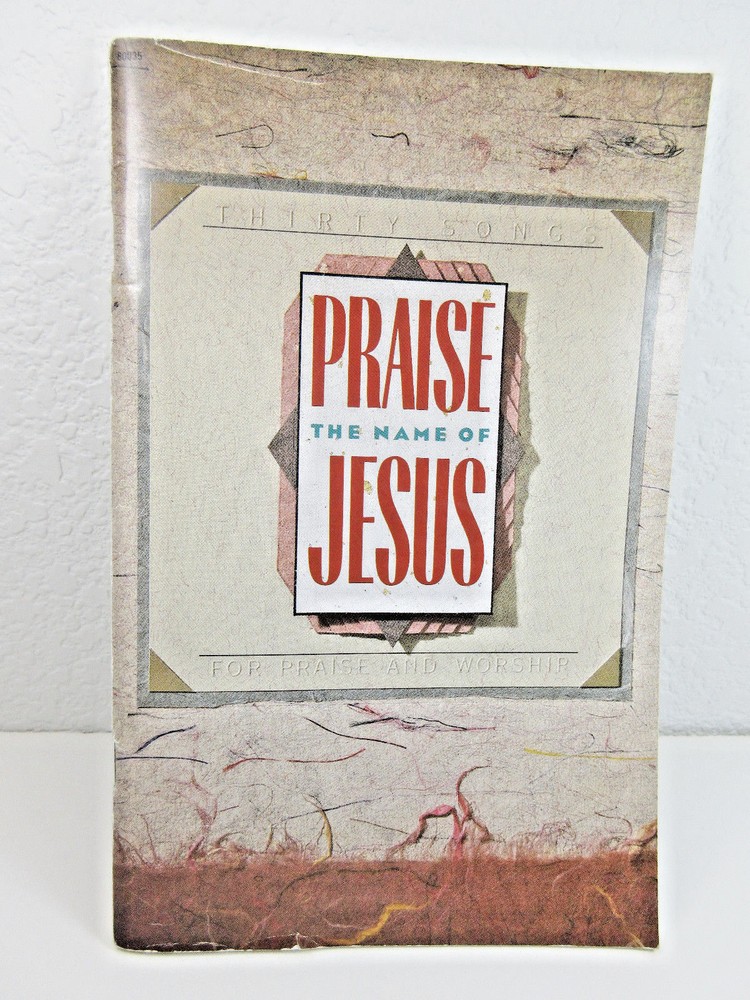 Vtg Songbook Praise The Name Of Jesus Sparrow Corp Hearn Baldwin Kelly Williams