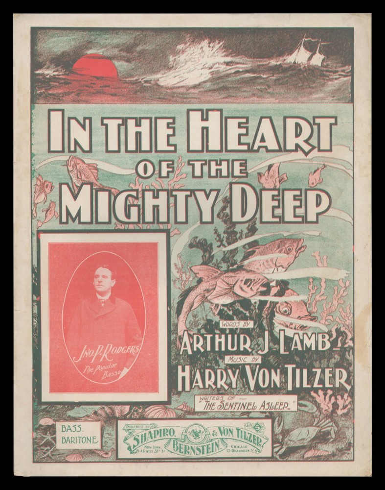 IN THE HEART OF THE MIGHTY DEEP Lamb/Von Tilzer 1901 JNO P ROGERS Sheet Music