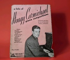 A FOLIO OF HOAGY CARMICHAEL PIANO COMPOSITIONS 1929, 9 SONGS/32 PAGES