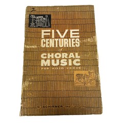 Five Centuries of Choral Music for Mixed Voices Sheet Music Book Schirmer