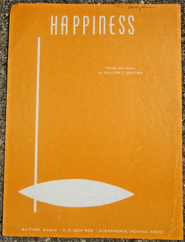 Happiness Sheet Music 1967 Words and Music by William J. Gaither