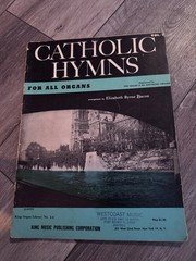Vintage Catholic Hymns for All Organs Vol 1 & 2 Elizabeth Byrne Bacon 1962-63