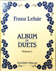 Franz Lehar Album of Vocal Duets
