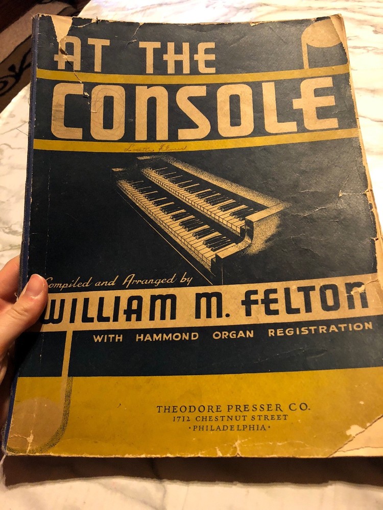 At the Console WIlliam Felton Hammond organ Registration Theodore Presser
