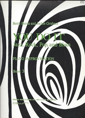 YOU DO IT JAZZ, ROCK, POP, AND BLUES BOOK 3 PIANO IMPROVISATION BURNS GRAHAM NEW