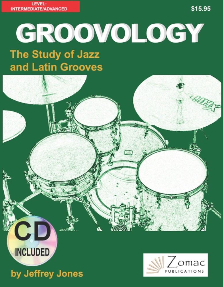 Groovology The Study of Jazz and Latin Grooves by Jones -Instructional Drum Book