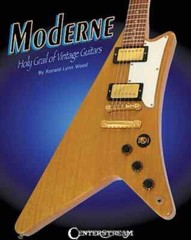 Moderne – Holy Grail of Vintage Guitars