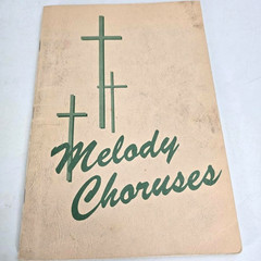 Melody Choruses Christian Songbook Piano Singer Gospel Publishing 1963 Vintage