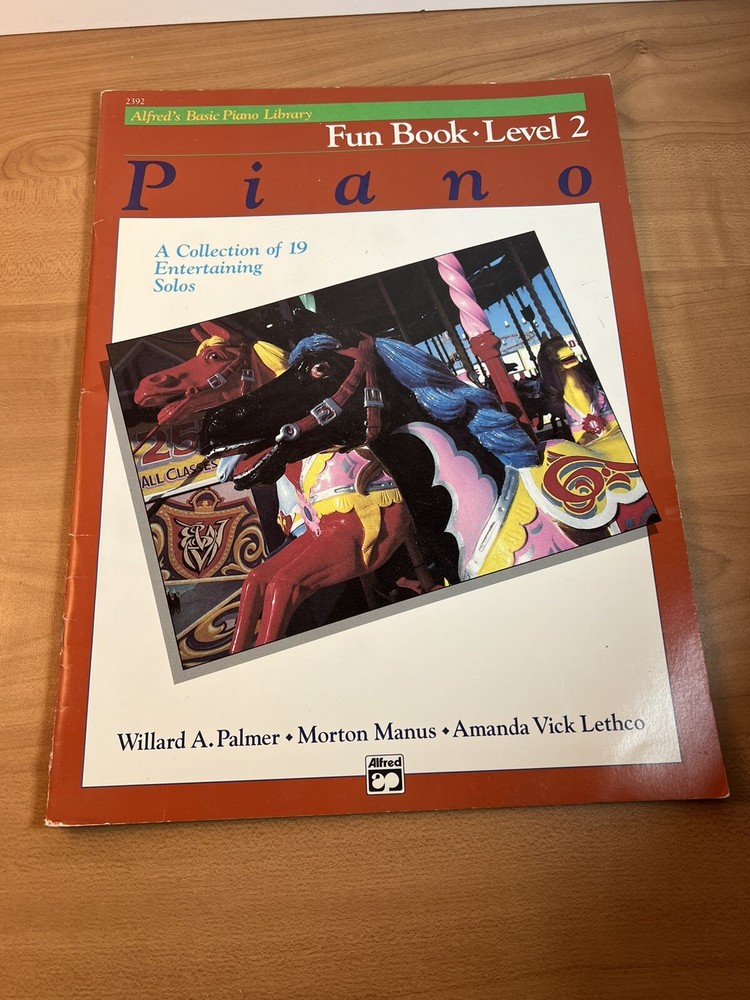 Alfred&rsquo;s Basic Piano: Fun Book 2: A Collection of 19 Entertaining Solos 1995