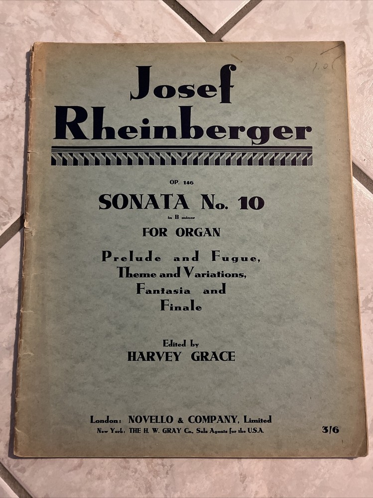 organ JOSEF RHEINBERGER Op 146 Sonata No 10 Harvey Grace, Prelude & Fuege A1