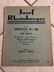 organ JOSEF RHEINBERGER Op 146 Sonata No 10 Harvey Grace, Prelude & Fuege A1
