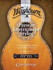 History of Washburn Guitar – Pre-War Instruments Styles, Guitars, Mandolins, …