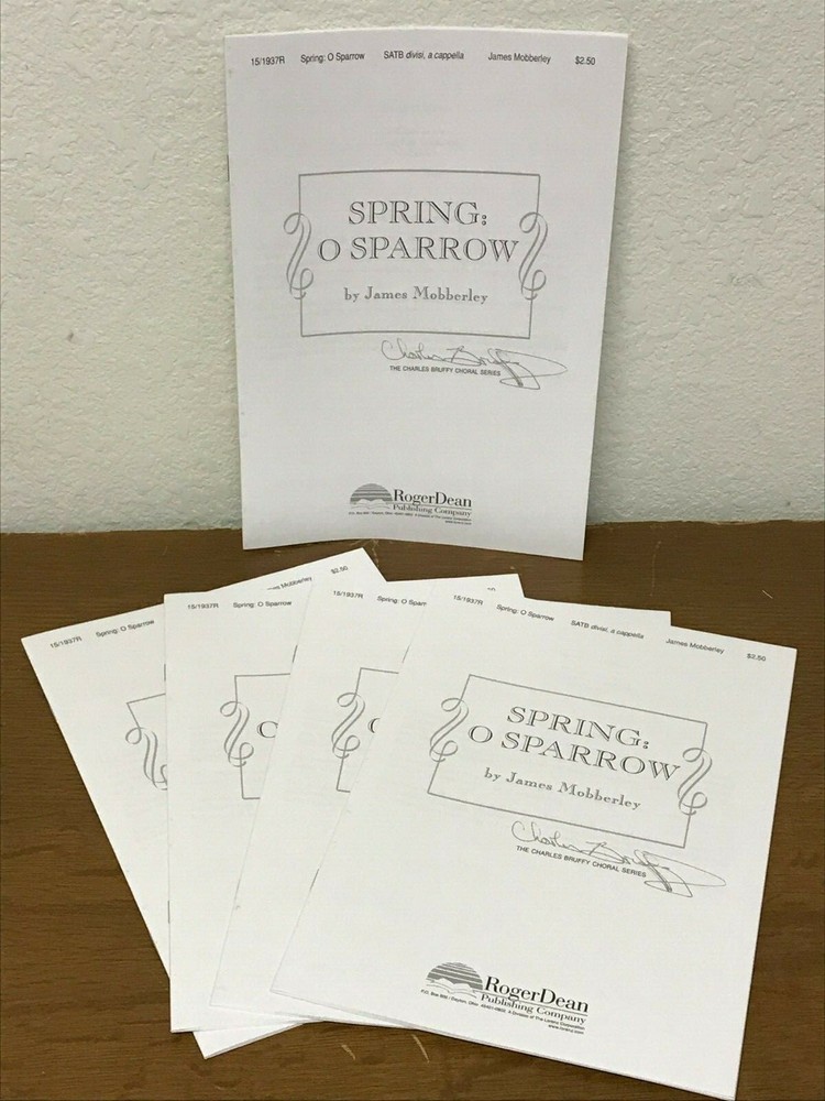 *LOT OF 15* SPRING: O SPARROW by J. Mobberley – Roger Dean – SATB Choral Octavo