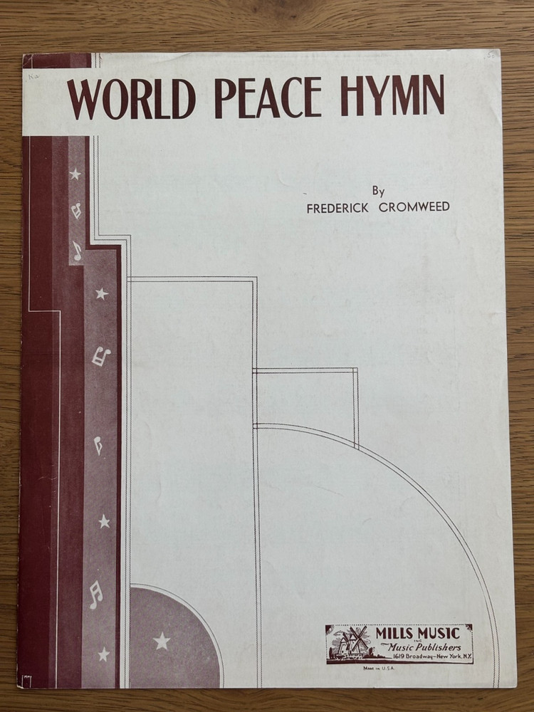 RARE! WORLD PEACE HYMN SHEET MUSIC FREDERICK CROMWEED 1939 MILLS MUSIC