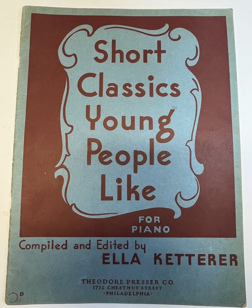 Short Classics Young People Like for Piano Ella Ketterer Sheet Music Book 1948