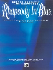 George Gershwin: The Annotated Rhapsody in Blue: Restored to Gershwin&rsquo;s Origi…