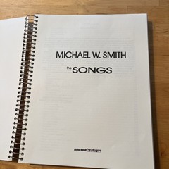 Michael W. Smith « The Songs » Spiral Bound Sheet Music Songbook Christian
