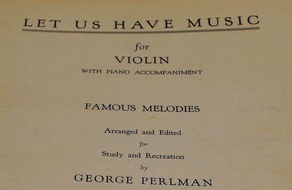 1943 Sheet Music Let Us Have Music for Violin/ Piano Accompaniment G. Pearlman