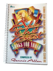All The Best Songs For Youth Spiral-Bound Music Book Dennis Allen Sheet Music