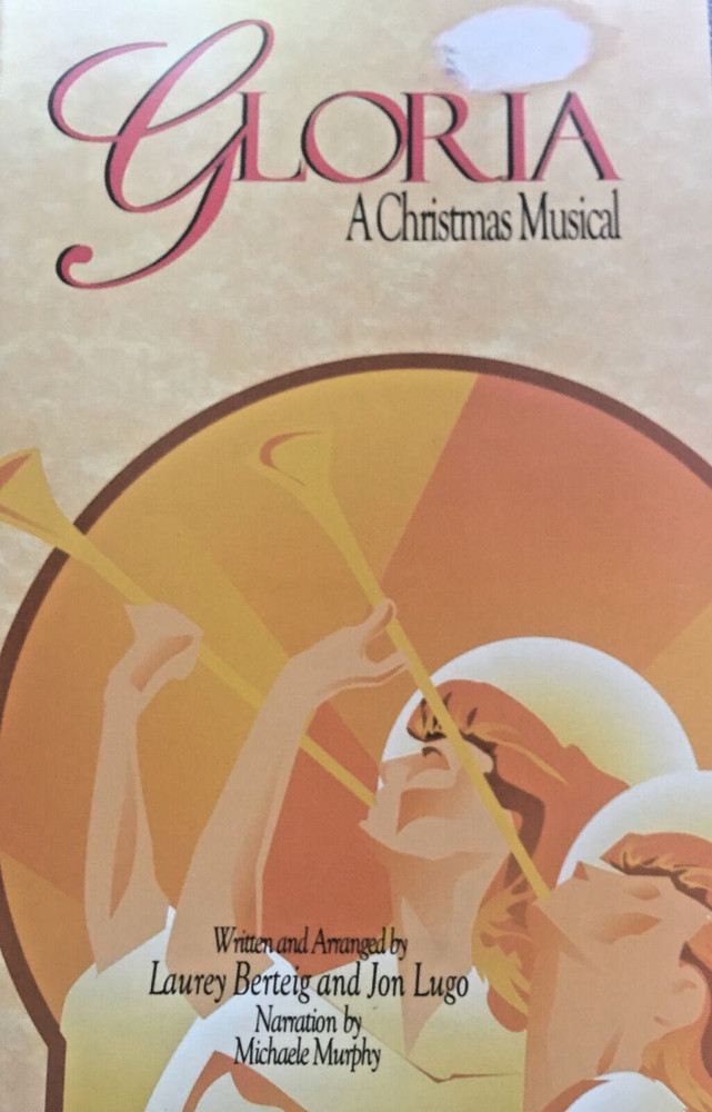 « Gloria » SATB A Christmas Musical by Laurey Berteig & Jon Lugo 128 pages