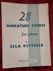 28 MINIATURE ETUDES for Piano Ella Ketterer 1938 T. Presser 3rd Grade Music Book