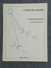 A Tide Of Voices For Solo Marimba. Edmun Cionek 1983