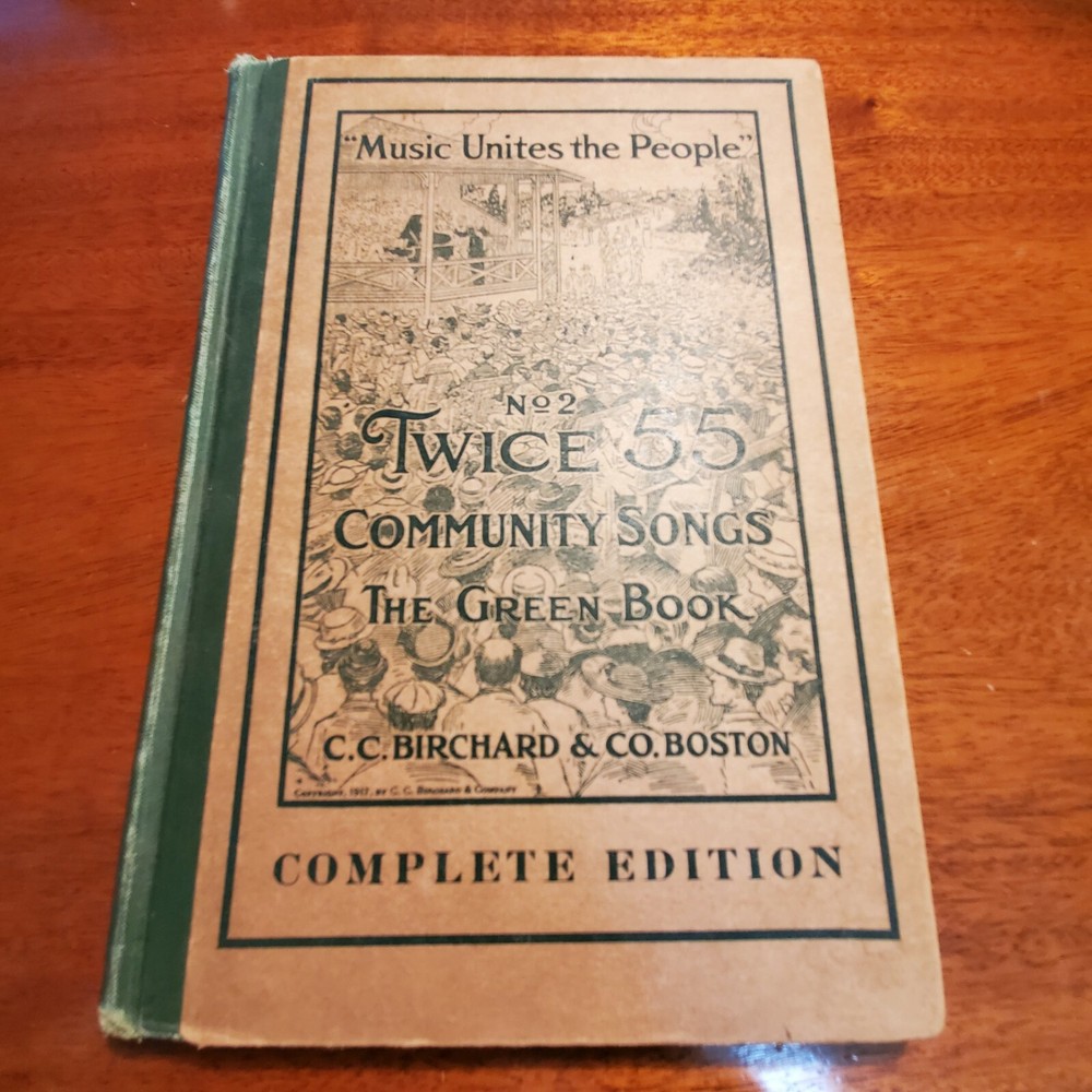 America Singing Song Books 1917 Twice 55 Community Songs by C. C. Birchard & Co.