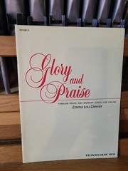 * Emma Lou Diemer: Glory and Praise, 7 Worship Song Settings; organ (SMP)