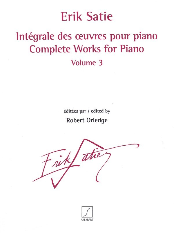 Complete Works for Piano Volume 3 Sheet Music Revised Erik Satie 050600630