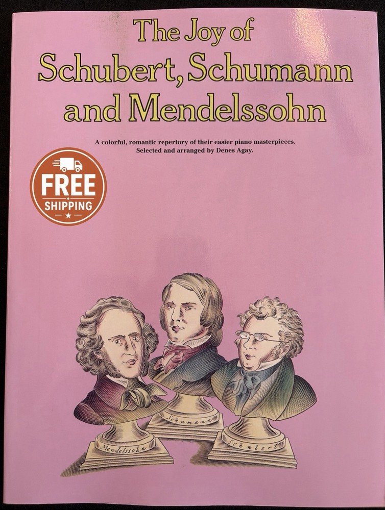 The Joy of Schubert Schumann and Mendelssohn Denes Agay Piano Sheet Music Book