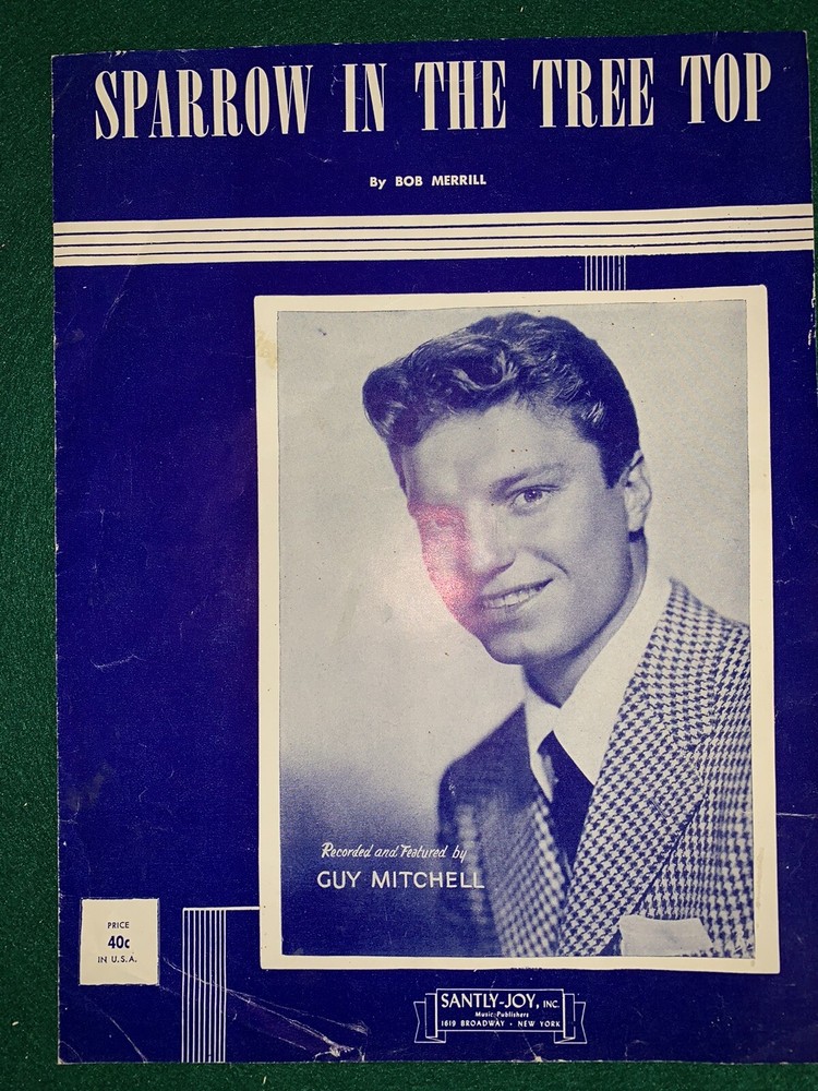 VINTAGE 1951 “SPARROW IN THE TREE TOP” SHEET MUSIC BY BOB MERRILL & GUY MITCHELL