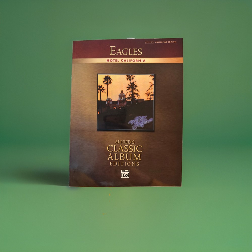 Eagles Songbook Hotel California Authentic Guitar Tab Edition New!!!