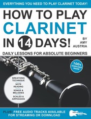 How to Play Clarinet in 14 Days Daily Lessons for Absolute Beginners Play Mus…