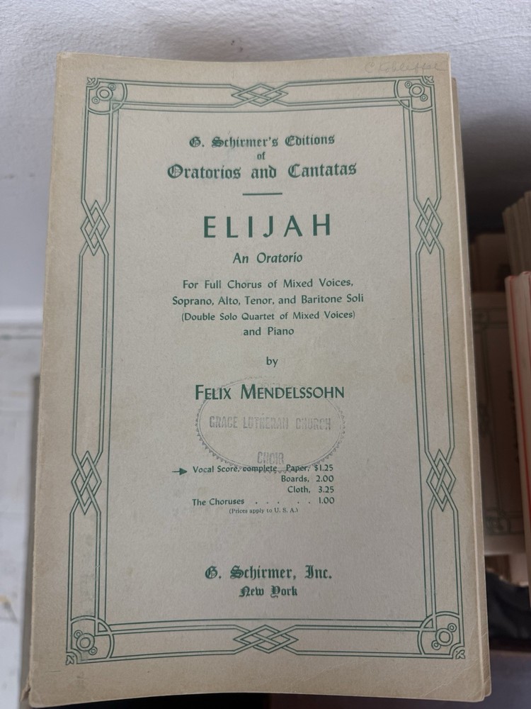 27 books: Elijah An Oratorio Schirmer For Full Chorus of Mixed Voices & Piano