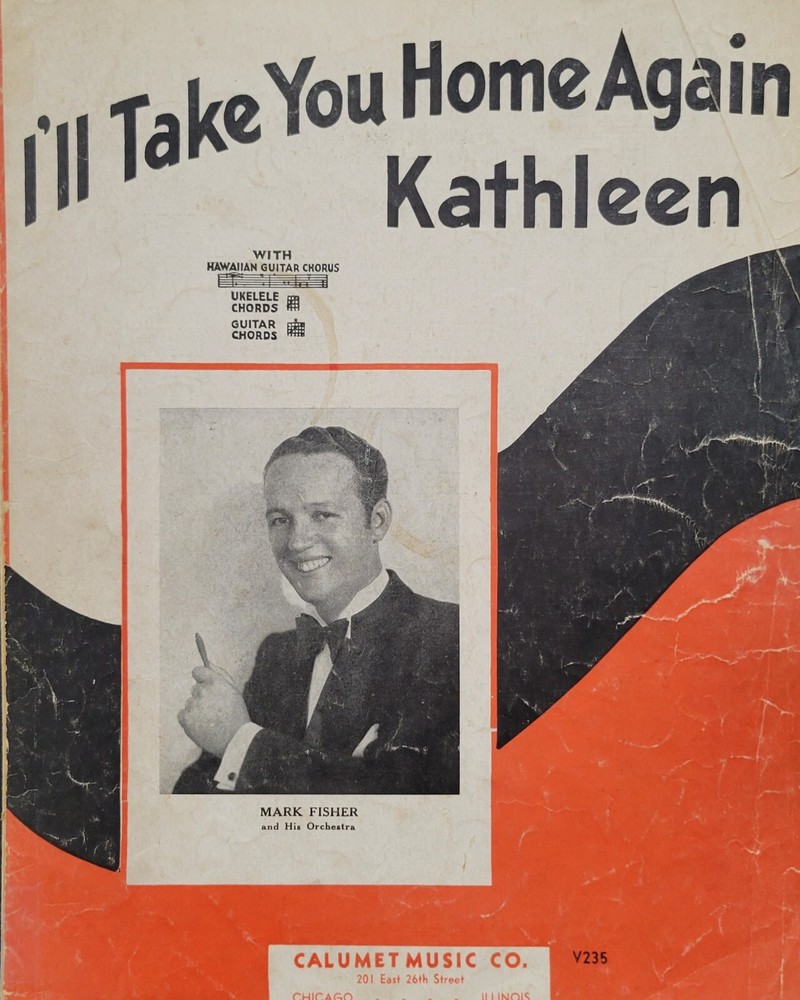 I&rsquo;LL TAKE YOU HOME AGAIN KATHLEEN Piano Sheet Music, Ukulele Tabs & Lyrics 1935