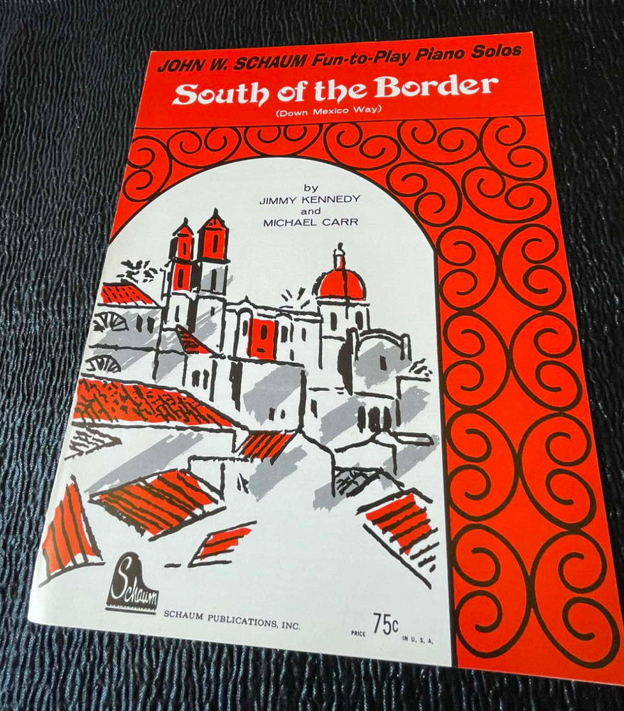 South of Border Mexico Way Sheet Music John W. Schaum Fun-to-Play Piano Solo