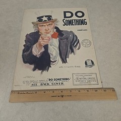 Antique 1910s Do Something Uncle Sam I Want You Sheet Music / Poster Patriotic