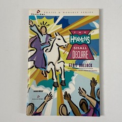 Heartcry The Heavens Shall Declare Geoff Bullock Praise and Worship Songbook