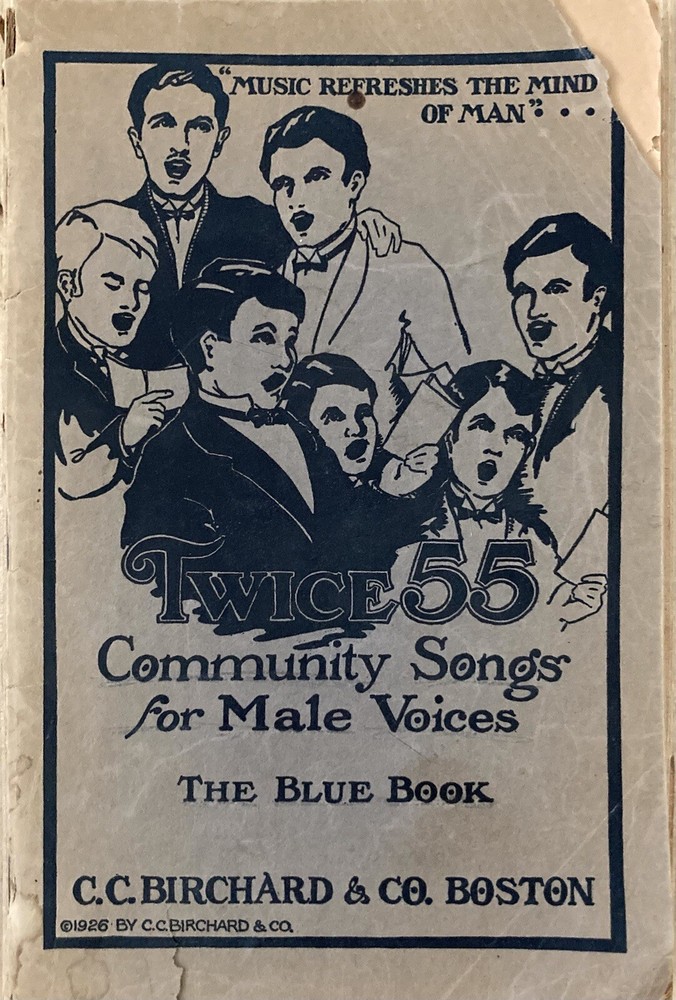 Twice 55 Community Songs for Male Voices The Blue Book by CC Birchard & Co 1926