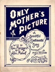 Only Mother&rsquo;s Picture, Geo. Marguard & Alex Maloff, 1901, Antique Sheet Music