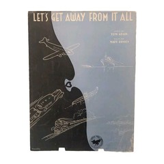 Lets Get Away From It All Sheet Music Piano Vocals 1940s Easy Listening Pop F4M